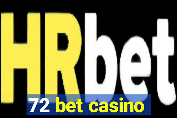 72 bet casino